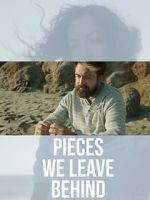 Watch Pieces We Leave Behind FMoviesFree