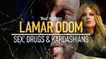 Watch TMZ Presents: Lamar Odom - Sex, Drugs & Kardashians FMoviesFree