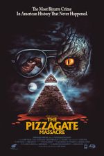 Watch The Pizzagate Massacre FMoviesFree
