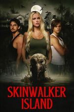 Watch Skinwalker Island FMoviesFree