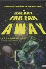 Watch A Galaxy Far, Far Away FMoviesFree