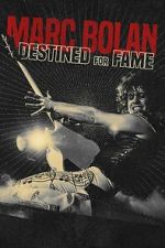 Watch Marc Bolan: Destined For Fame FMoviesFree