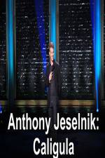 Watch Anthony Jeselnik Caligula FMoviesFree
