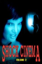 Watch Shock Cinema: Volume Two FMoviesFree