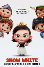 Watch Snow White and the Fairytale Fun Force FMoviesFree