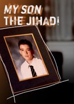 Watch My Son the Jihadi FMoviesFree