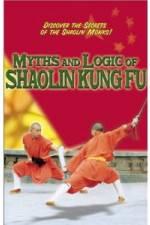 Watch Myths and Logic of Shaolin Kung Fu FMoviesFree