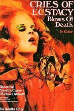 Watch Cries of Ecstasy, Blows of Death FMoviesFree