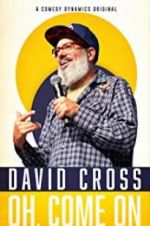Watch David Cross: Oh Come On FMoviesFree