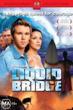 Watch Liquid Bridge FMoviesFree
