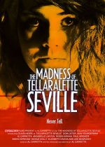 Watch The Madness Of Tellaralette Seville FMoviesFree