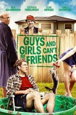 Watch Guys and Girls Can\'t Be Friends FMoviesFree