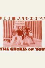 Watch The Choke\'s on You FMoviesFree