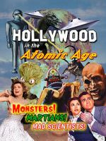 Watch Hollywood in the Atomic Age - Monsters! Martians! Mad Scientists! FMoviesFree