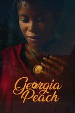 Watch Georgia Peach FMoviesFree