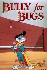 Watch Bully for Bugs (Short 1953) FMoviesFree