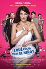 Watch Qu culpa tiene el nio? FMoviesFree