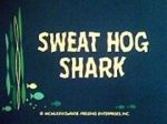 Watch Sweat Hog Shark FMoviesFree