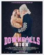 Watch Downfalls High FMoviesFree