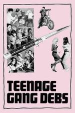 Watch Teenage Gang Debs FMoviesFree
