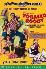 Watch Tobacco Roody FMoviesFree
