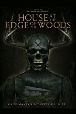 Watch House at the Edge of the Woods FMoviesFree
