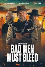 Watch Bad Men Must Bleed FMoviesFree