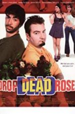 Watch Drop Dead Roses FMoviesFree