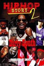 Watch Hip Hop Story 2: Dirty South FMoviesFree
