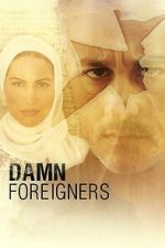 Watch Damn Foreigners FMoviesFree