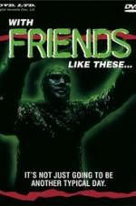 Watch With Friends Like These... FMoviesFree