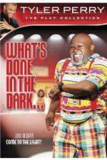 Watch Tyler Perry: What's Done in the Dark FMoviesFree
