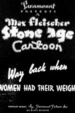 Watch Way Back When Women Had Their Weigh FMoviesFree