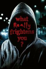 Watch What Really Frightens You? FMoviesFree