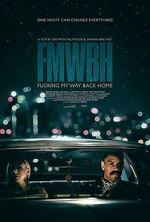 Watch Fucking My Way Back Home FMoviesFree