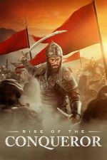 Watch Rise of the Conqueror FMoviesFree