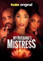 Watch My Husband\'s Mistress FMoviesFree