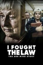 Watch I Fought the Law: The Ann Ming Story FMoviesFree