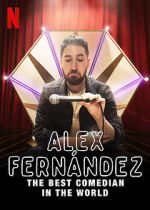 Watch Alex Fernndez: The Best Comedian in the World FMoviesFree