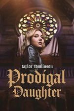 Watch Taylor Tomlinson: Prodigal Daughter FMoviesFree