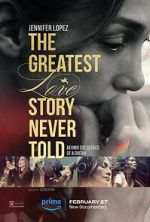 Watch The Greatest Love Story Never Told FMoviesFree