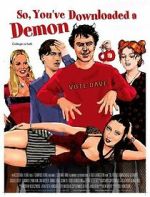 Watch So, You\'ve Downloaded a Demon FMoviesFree