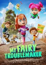 Watch My Fairy Troublemaker FMoviesFree