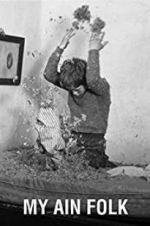 Watch My Ain Folk FMoviesFree