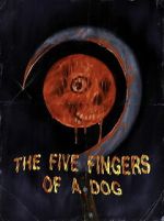 Watch The Five Fingers of a Dog FMoviesFree