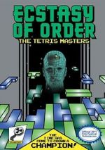 Watch Ecstasy of Order: The Tetris Masters FMoviesFree
