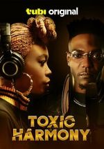 Watch Toxic Harmony FMoviesFree