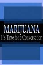 Watch Marijuana: It?s Time for a Conversation FMoviesFree