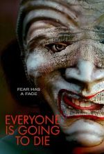 Watch Everyone Is Going to Die FMoviesFree