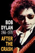Watch Bob Dylan After the Crash 1966-1978 FMoviesFree